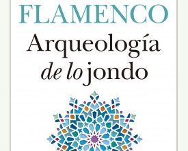 Flamenco, Arqueología de lo Jondo
