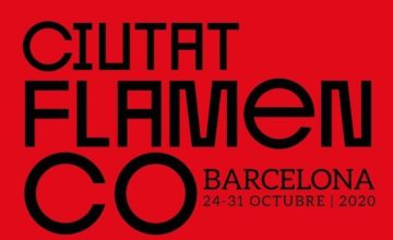 27 edición Ciutat Flamenco, Barcelona, del 24 al 31 de octubre 2020