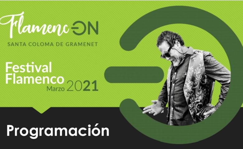 En marzo, Flamenc-ON’21, Festival Flamenco de Santa Coloma