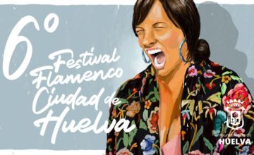 VI Festival Flamenco ‘Ciudad de Huelva’, del 1 al 6 de junio