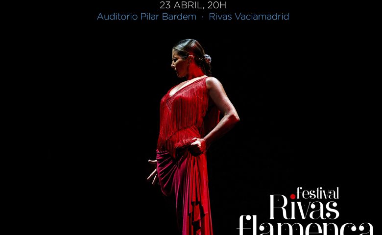 Rivas Flamenca, del 21 al 23 de abril,  sube al escenario a grandes figuras del flamenco