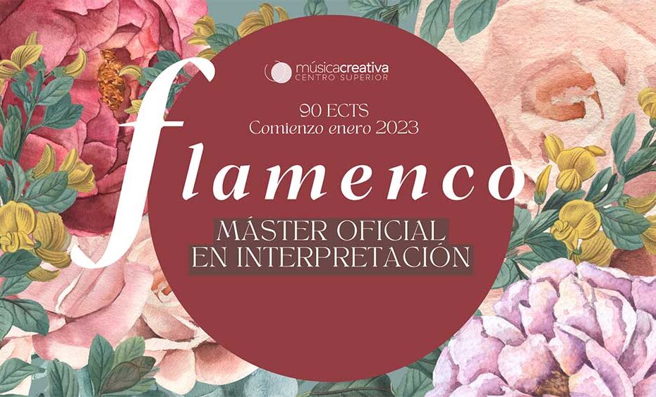 Primer Máster oficial en Enseñanzas Artísticas de Interpretación en Flamenco