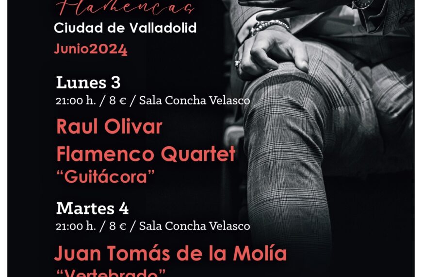 Fusión y tradición en las 20 Jornadas Flamencas de Valladolid, del 3 al 8 de junio
