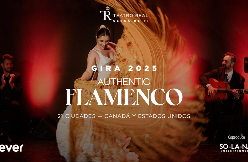 4ª Edición de Authentic Flamenco, la gira flamenca del Teatro Real por Estados Unidos y Canadá